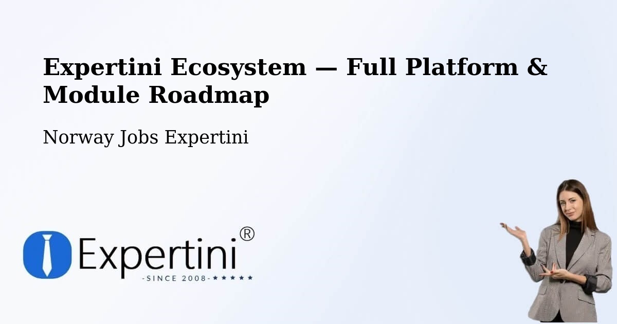 Expertini Ecosystem — Full Platform & Module Roadmap – Stavanger